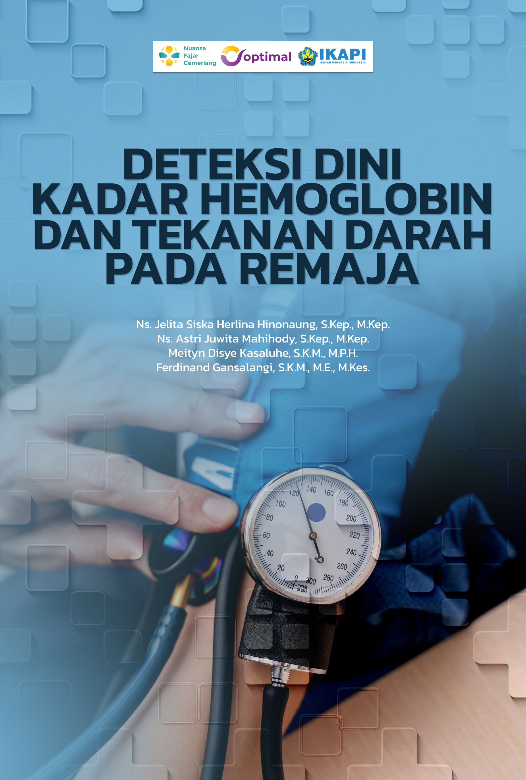 Cover DETEKSI DINI KADAR HEMOGLOBIN DAN TEKANAN DARAH PADA REMAJA.jpg